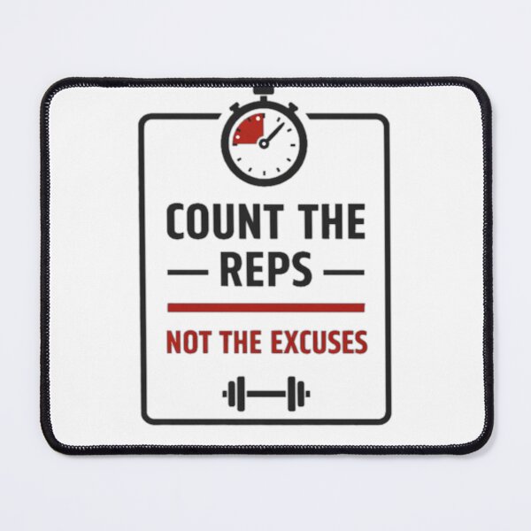 Item preview, Count The Reps Not Excuses designed and sold by the-dovlat.
