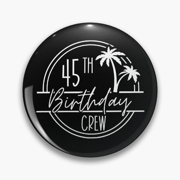Item preview, 45th Birthday Crew and 45th Birthday Babe designed and sold by Rivolli.
