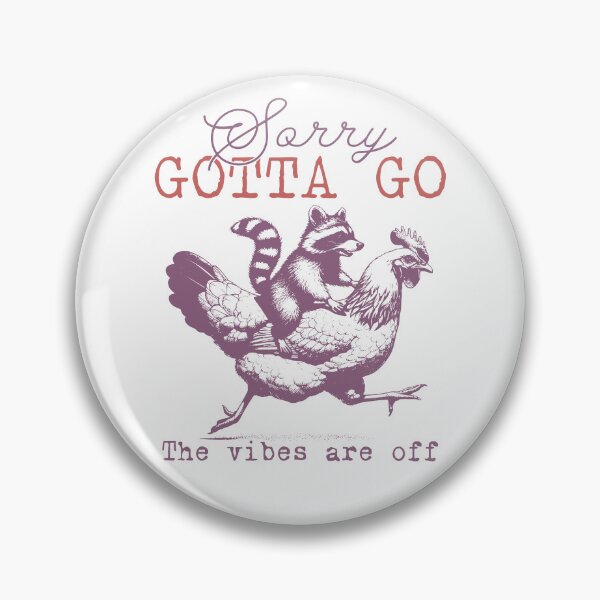 Item preview, Sorry Gotta Go The Vibes Are Off designed and sold by PatternGallery.