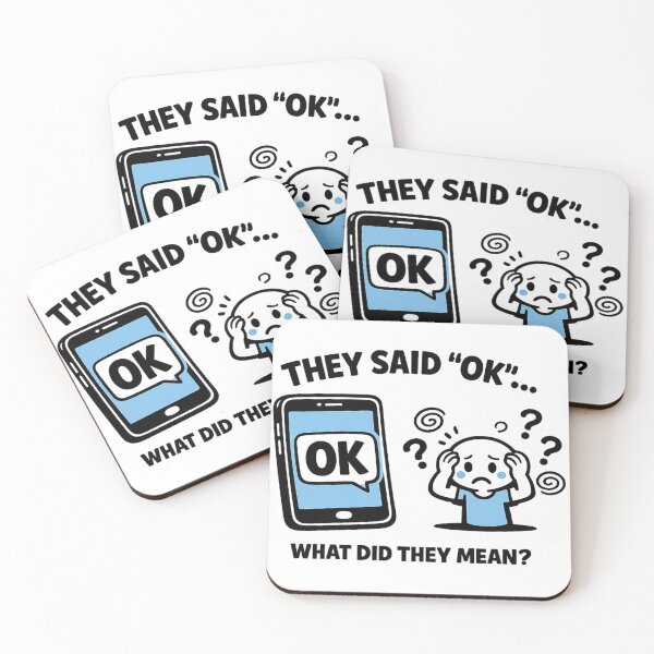 Item preview, They Said OK What Did They Mean – Funny Overthinking Meme Shirt designed and sold by TTStudio.