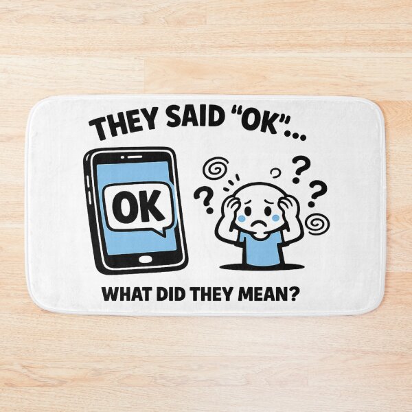 Item preview, They Said OK What Did They Mean – Funny Overthinking Meme Shirt designed and sold by TTStudio.