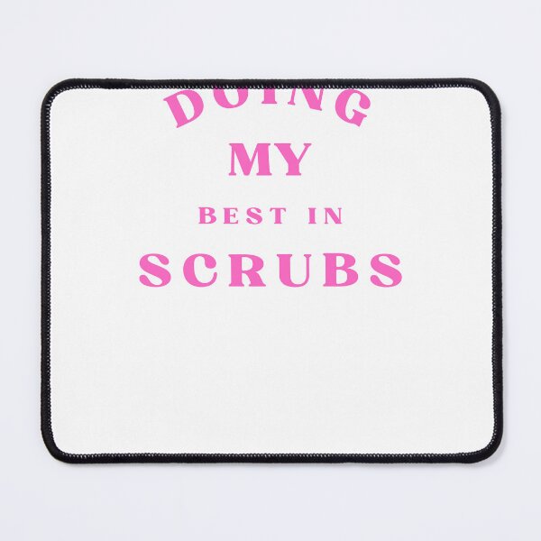 Item preview, Doing My Best in Scrubs designed and sold by Bongsheila.