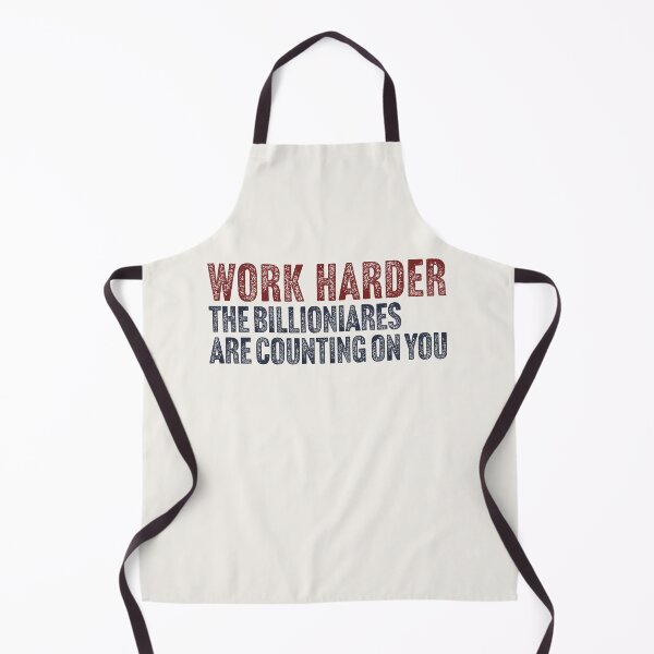 Item preview, Work Harder (Anti Billionaire) designed and sold by Texterns.