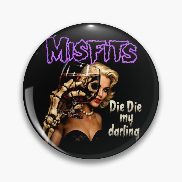 Item preview, Misfits Die Die My Darling designed and sold by Apocalyptik Designs .