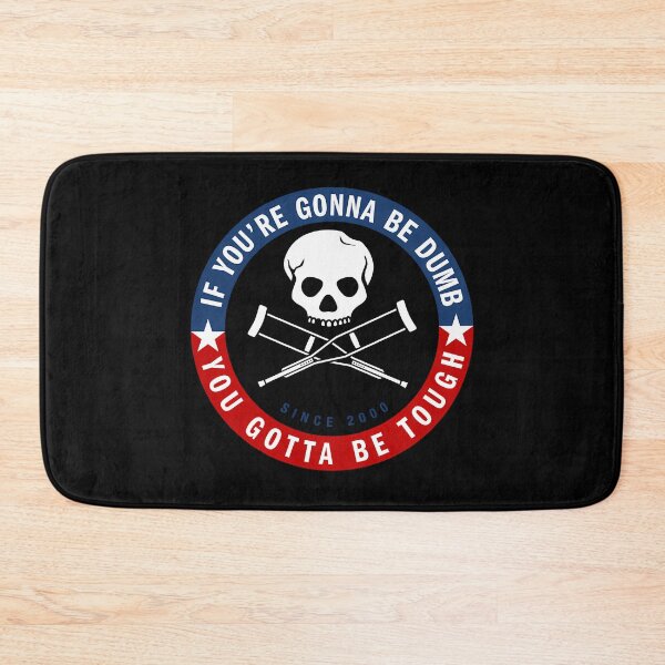 Item preview, Jackass Forever If You'Re Gonna Be Dumb Be Tough Logo designed and sold by mohamed-Esa.