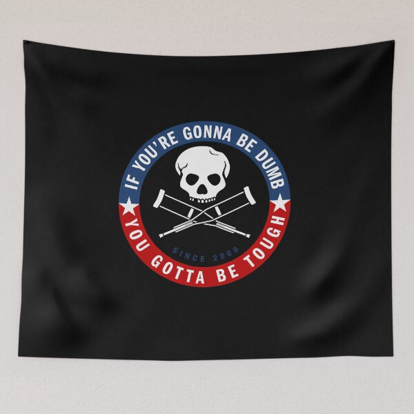 Item preview, Jackass Forever If You'Re Gonna Be Dumb Be Tough Logo designed and sold by mohamed-Esa.