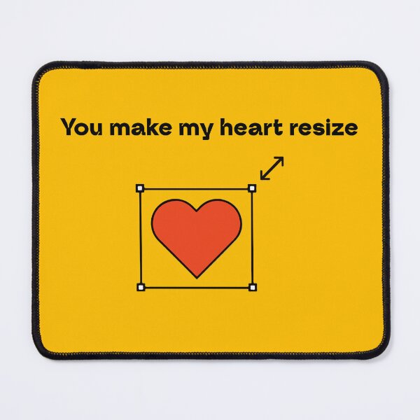Item preview, Funny Designer Valentine - "You Make My Heart Resize" UI/UX Graphic designed and sold by MrGlayga.