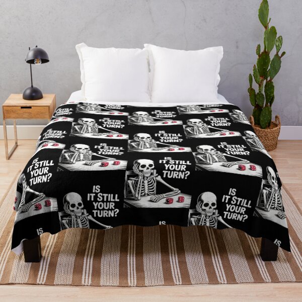 Item preview, Is it still your turn skeleton waiting funny quote designed and sold by EmsiPrintVault.