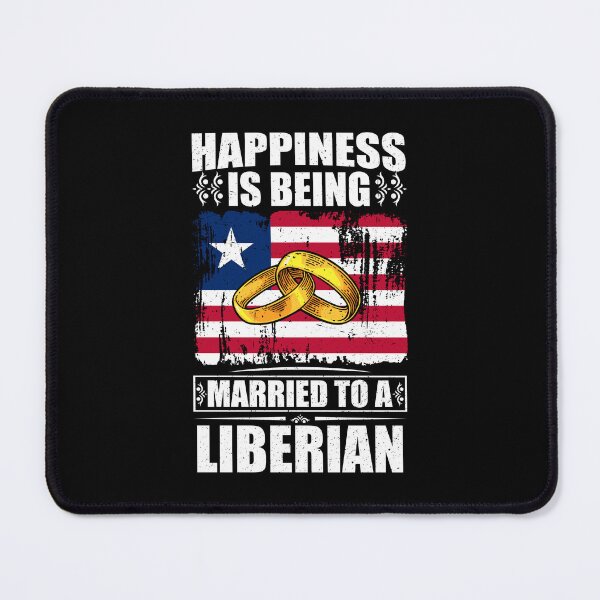 Item preview, Happiness Is Being Married To A Liberian designed and sold by GabbyKash.