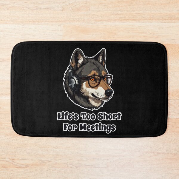 Item preview, Tech Support Wolf with Glasses - Life is Too Short for Meetings designed and sold by Ridiculam Toga.