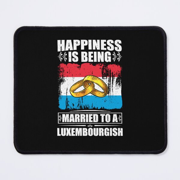 Item preview, Happiness Is Being Married To A Luxembourgish designed and sold by GabbyKash.