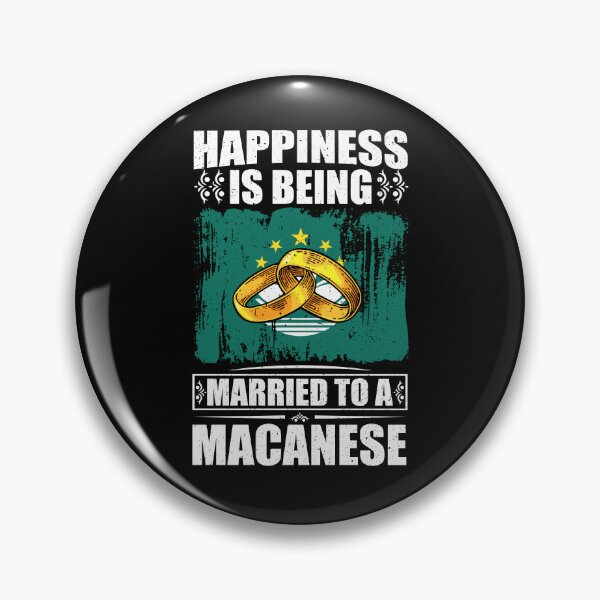 Item preview, Happiness Is Being Married To A Macanese  designed and sold by GabbyKash.