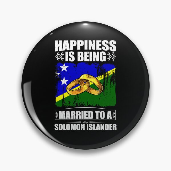 Item preview, Happiness Is Being Married To A Solomon Islander designed and sold by GabbyKash.