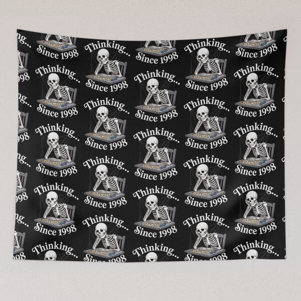 Item preview, Thinking since 1998 skleleton funny quote designed and sold by EmsiPrintVault.