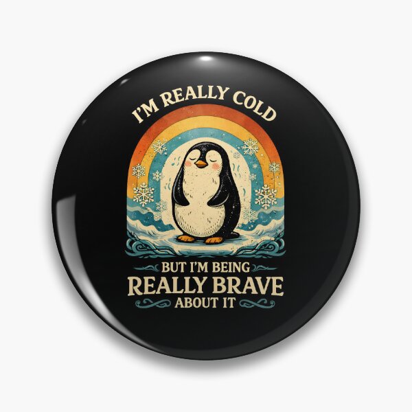 Item preview, I’m Really Cold But I’m Being Really Brave About It designed and sold by JODYSMORGAN.