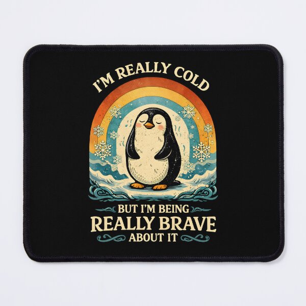 Item preview, I’m Really Cold But I’m Being Really Brave About It designed and sold by JODYSMORGAN.