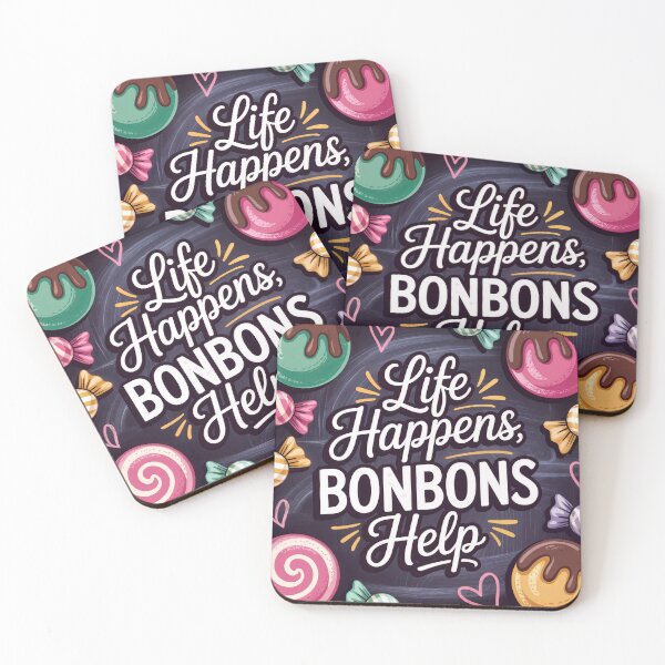 Item preview, Life Happens, Bonbons Help Sweet Candy Art designed and sold by ForeverPrintsOK.