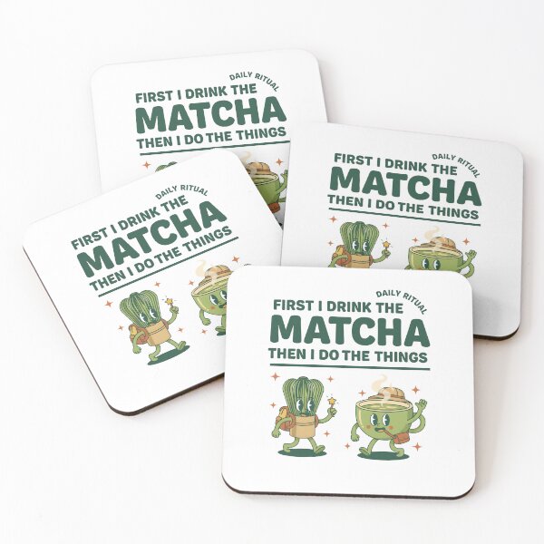 Item preview, First I Drink The Matcha Then I Do The Things designed and sold by LuminOrb.