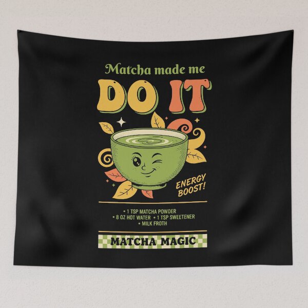 Item preview, Matcha Made Me Do It Matcha Magic Green Tea Vibes designed and sold by LuminOrb.