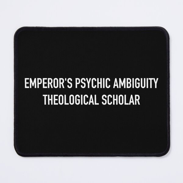 Item preview, EMPEROR'S PSYCHIC AMBIGUITY THEOLOGICAL SCHOLAR designed and sold by SUBSPECIALTY.