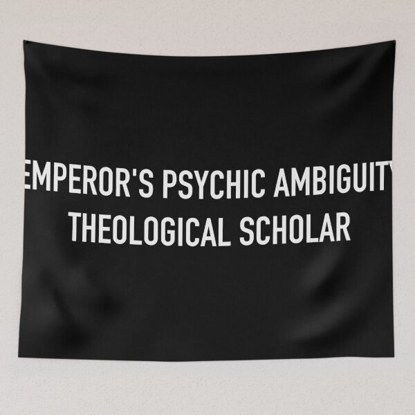Item preview, EMPEROR'S PSYCHIC AMBIGUITY THEOLOGICAL SCHOLAR designed and sold by SUBSPECIALTY.