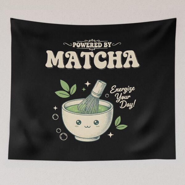 Item preview, Powered By Matcha Energize Your Day Matcha Tea designed and sold by LuminOrb.