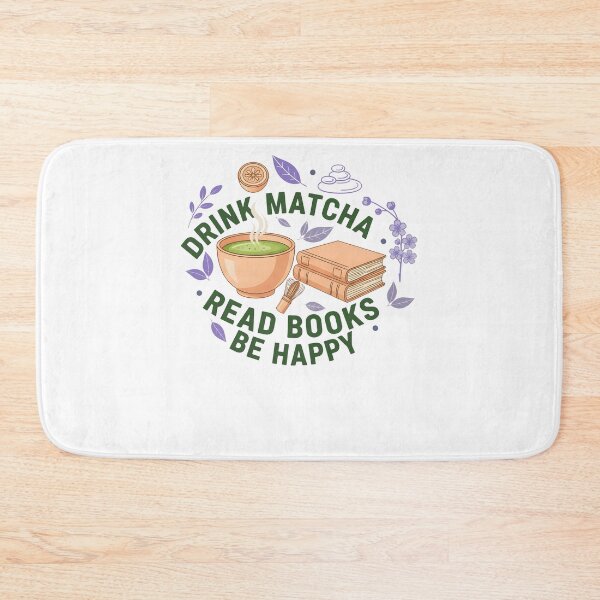 Item preview, Drink Matcha Read Books Be Happy Matcha Lover designed and sold by LuminOrb.