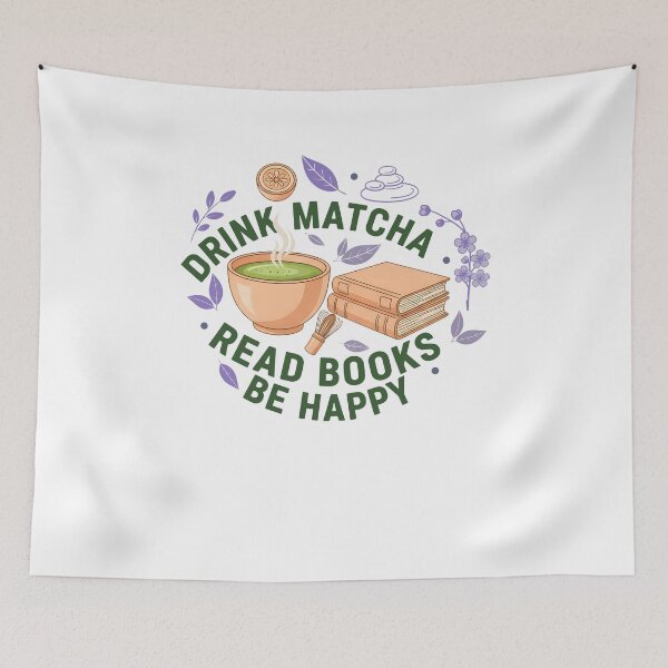 Item preview, Drink Matcha Read Books Be Happy Matcha Lover designed and sold by LuminOrb.