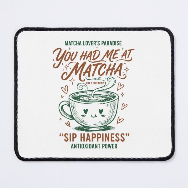 Item preview, You Had Me At Matcha Lovers Paradise Sip Happiness designed and sold by LuminOrb.