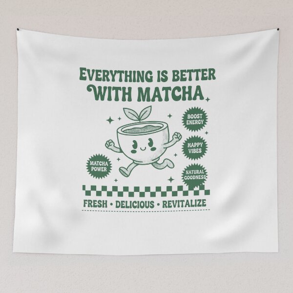 Item preview, Everything Is Better With Matcha Green Tea Happy designed and sold by LuminOrb.