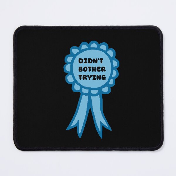 Item preview, Didn't Bother Trying Blue Award Ribbon designed and sold by CamilasPrints.