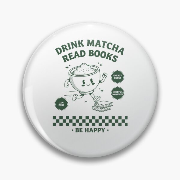 Item preview, Drink Matcha Read Books Be Happy Matcha Lover designed and sold by LuminOrb.