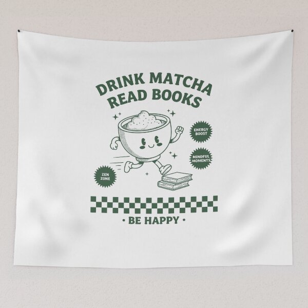 Item preview, Drink Matcha Read Books Be Happy Matcha Lover designed and sold by LuminOrb.