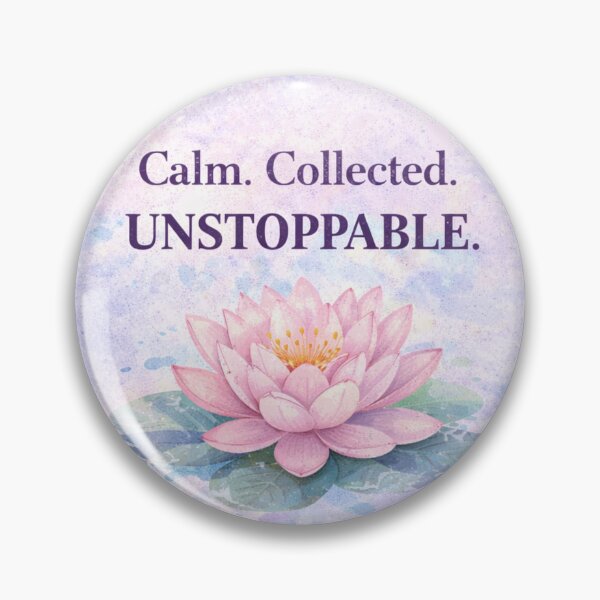 Item preview, Calm. Collected. Unstoppable. designed and sold by Shop-Pi.