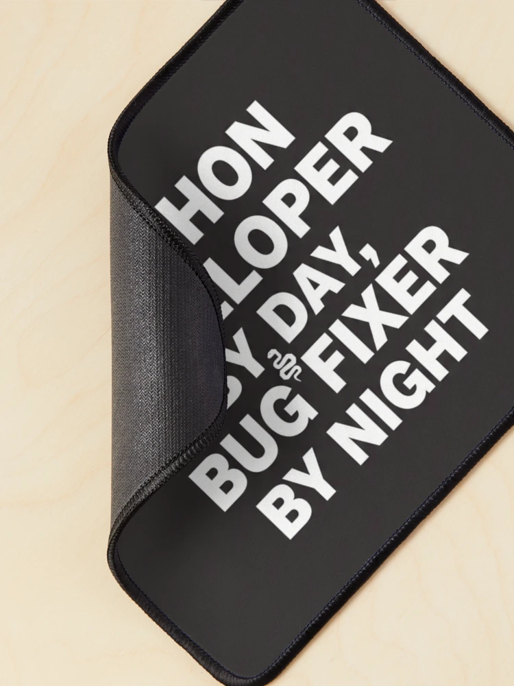 Thumbnail 2 of 5, Mouse Pad, Python Developer By Day Bug Fixer By Night Sticker | Coder Humor designed and sold by mdj96.