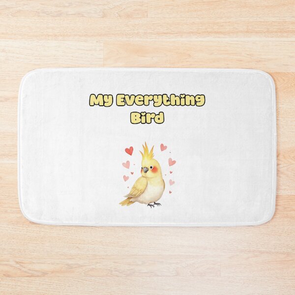 Item preview, My Everything Bird designed and sold by NatureUnleashed.