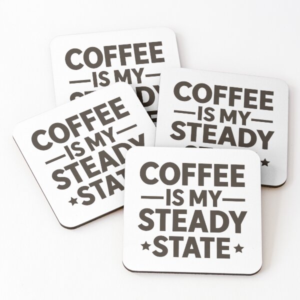 Item preview, Coffee Is My Steady State Motivation designed and sold by Katzpy.