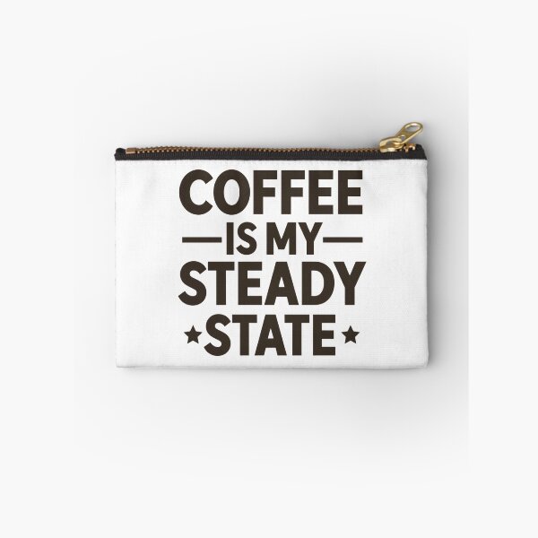 Item preview, Coffee Is My Steady State Motivation designed and sold by Katzpy.