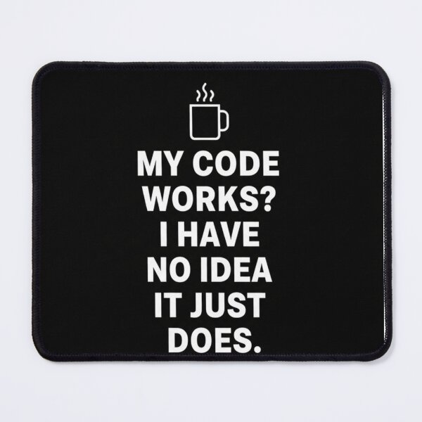 Item preview, My Code Works? I Have No Idea It Just Does Sticker | Funny Coding Meme designed and sold by mdj96.