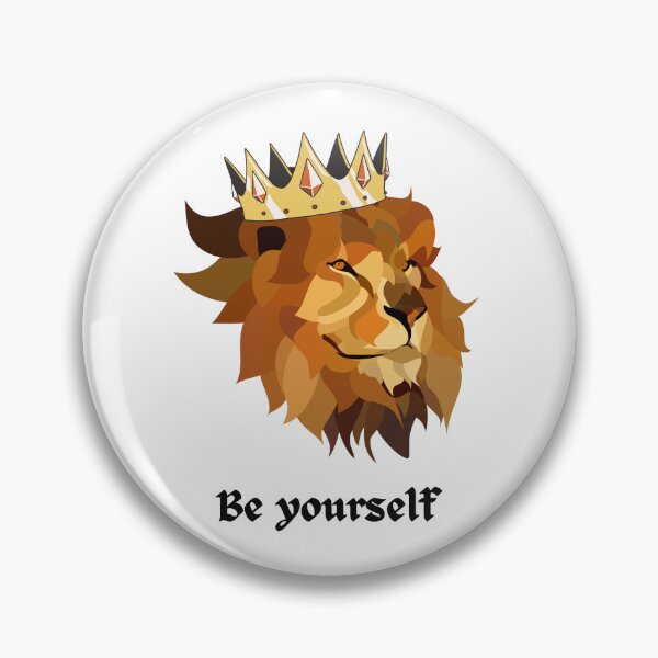 Item preview, Be Yourself Lion King Crown Motivational Design designed and sold by Moodkine.