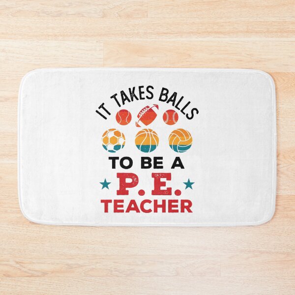 Item preview, It Takes Balls to Be a PE Teacher designed and sold by jaygo.