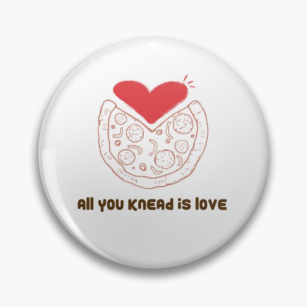 Item preview, All You Knead Is Love Pizza designed and sold by heyyoyeah63.
