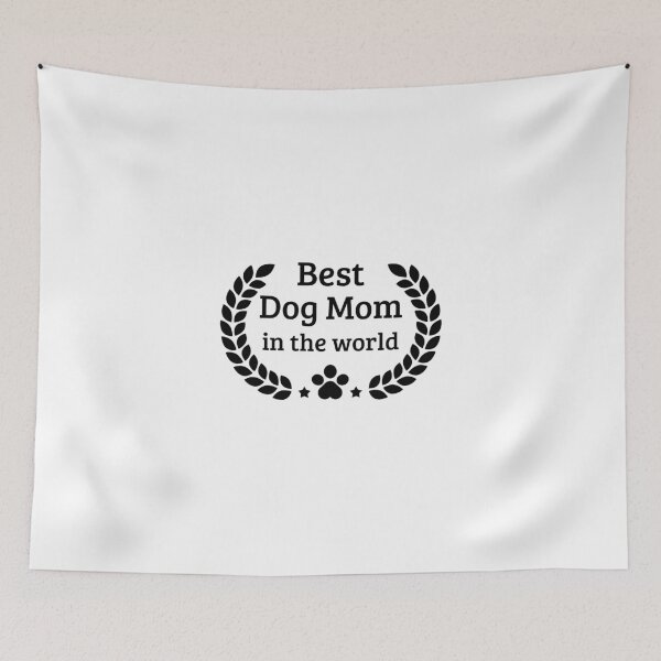 Item preview, You are the best dog mom in the world! designed and sold by munchgifts.