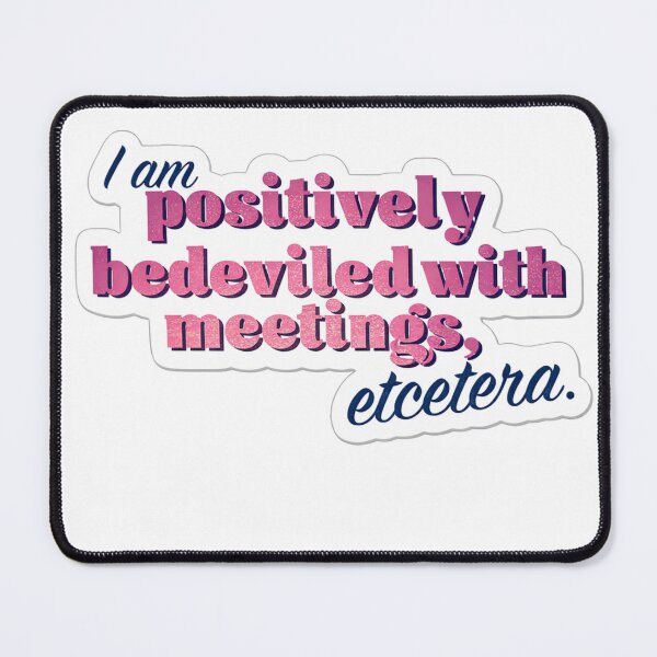 Item preview, bedeviled with meetings STICKER designed and sold by Bigeasy22441.