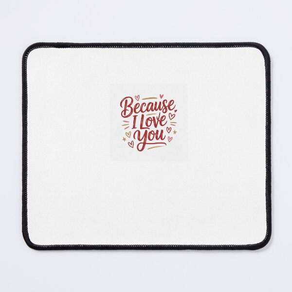 Item preview, Because I love you  designed and sold by TheLightArt.