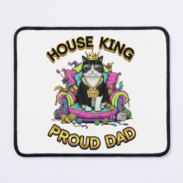 Item preview, House King Cat - Proud Dad! designed and sold by JonathanP514.