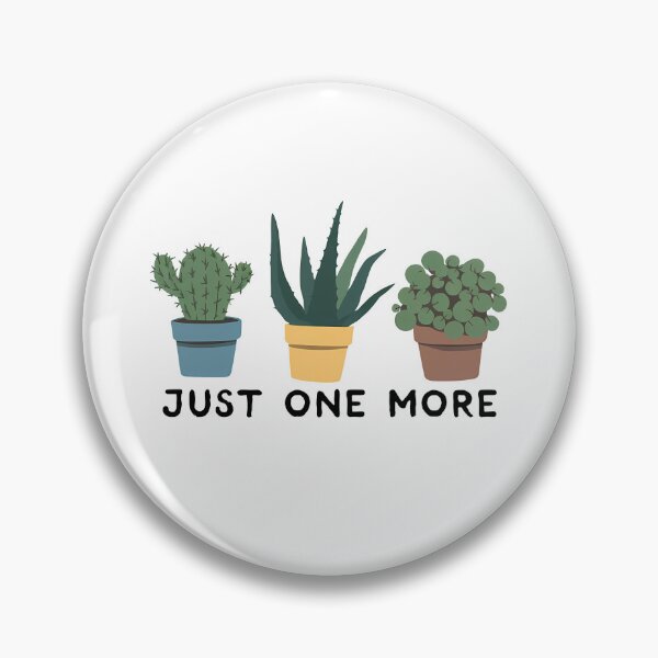 Item preview, Just One More Plant designed and sold by KD Merch.