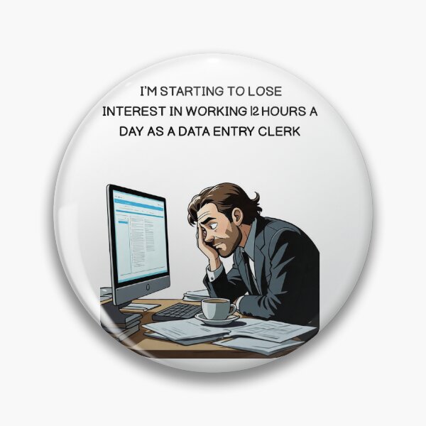 Item preview, Data Entry – Working 12 Hours a Day designed and sold by ShadyArfaa.
