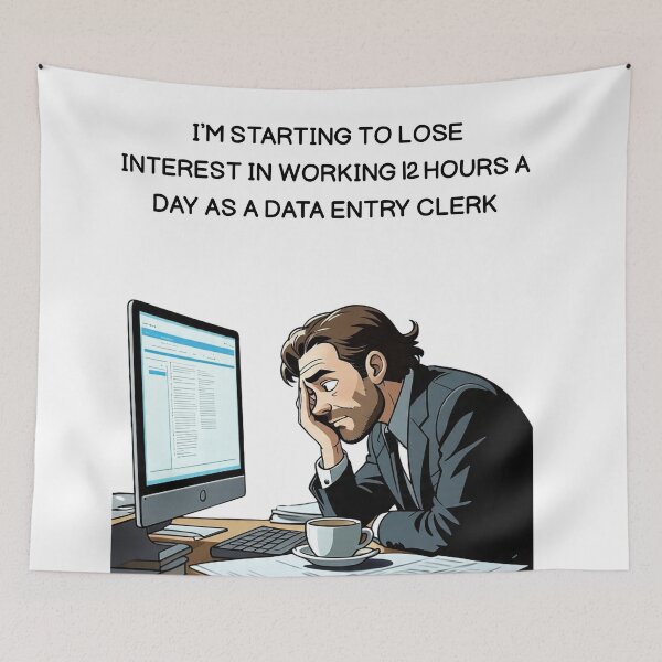 Item preview, Data Entry – Working 12 Hours a Day designed and sold by ShadyArfaa.