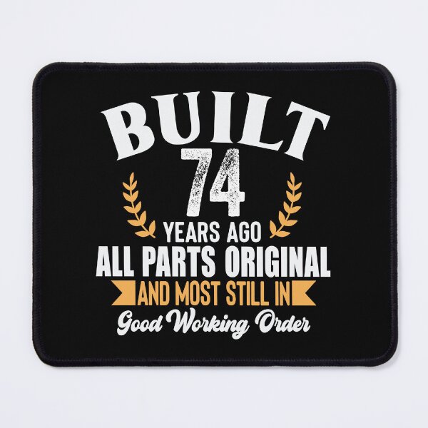 Item preview, Built 74 Years Ago – All Parts Original & Still in Good Working Order Vintage Birthday Shirt designed and sold by popcorntot.